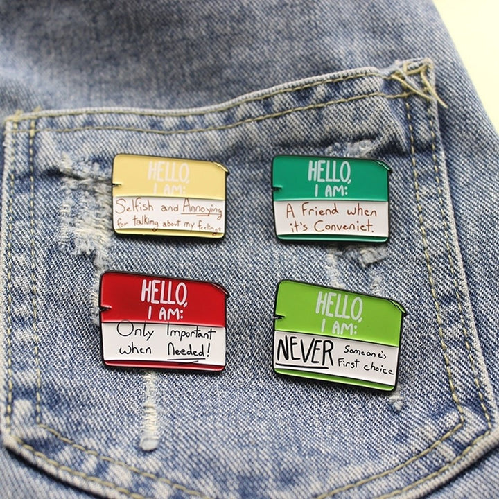 Hello I Am Only Important When Needed Unisex Enamel Brooch Pin Slogan Badge Gift Image 1