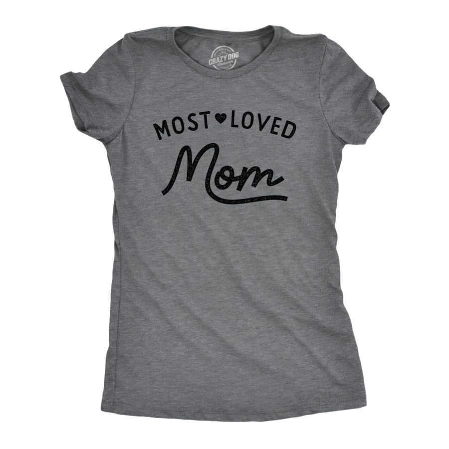 Womens Most Loved Mom T Shirt Cute Text Tee For Ladies Image 1