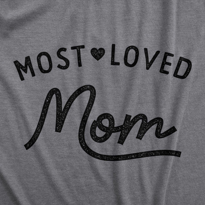 Womens Most Loved Mom T Shirt Cute Text Tee For Ladies Image 2