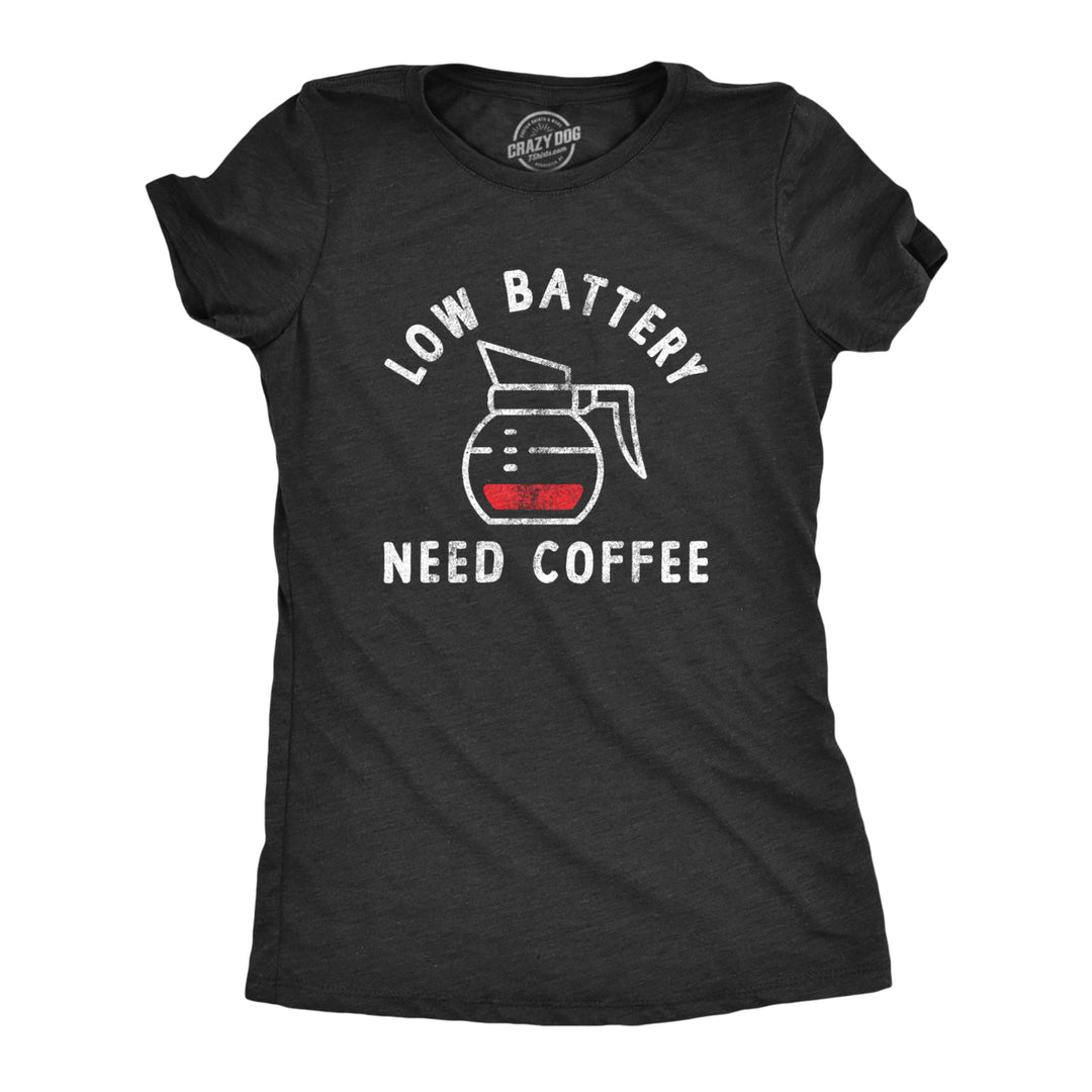 Womens Low Battery Need Coffee T Shirt Funny Sarcastic Low Power Bar Tee For Ladies Image 1