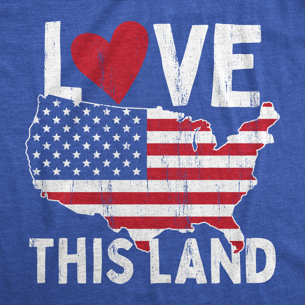 Womens Love This Land T Shirt Awesome Fourth Of July Party Patriotic United States Flag Graphic Tee For Ladies Image 2