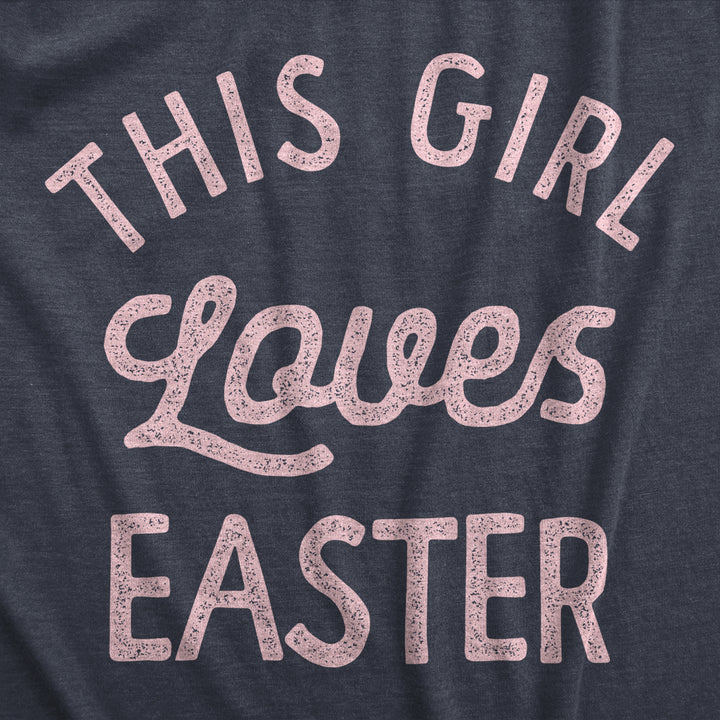 Womens This Girl Loves Easter T Shirt Cute Easter Sunday Tee For Ladies Image 2