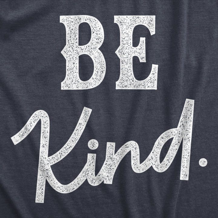 Womens Be Kind T Shirt Cute Positive Message Text Tee For Ladies Image 2