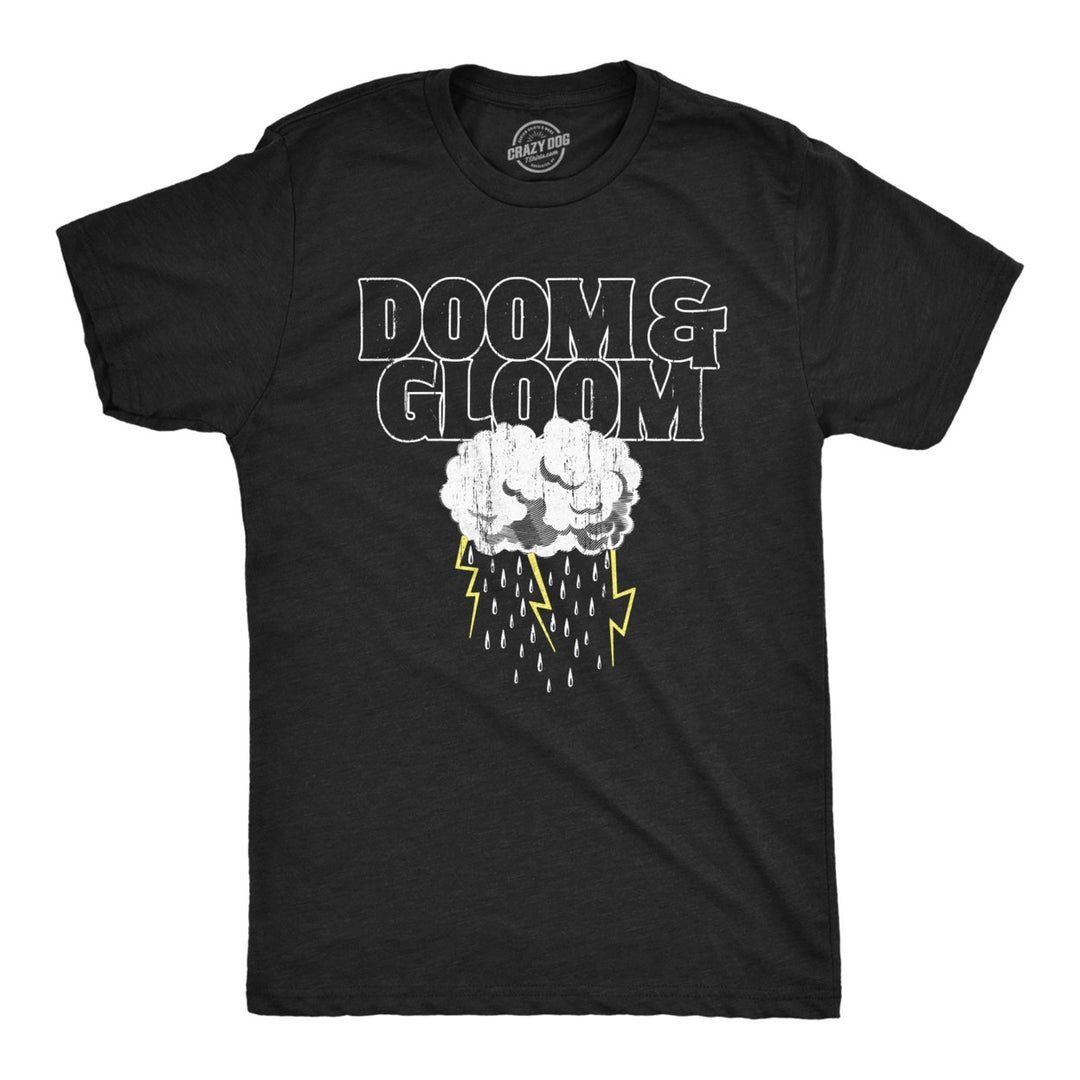 Mens Doom And Gloom T Shirt Funny Sarcastic Bad Weather Rain For Guys Image 1