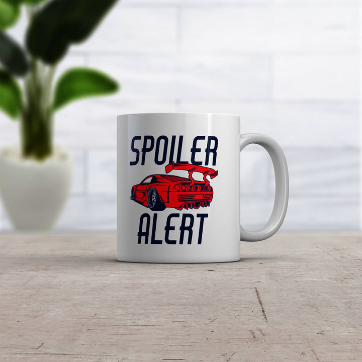 Spoiler Alert Mug Funny Sarcastic Fast Car Guy Joke Graphic Novelty Coffee Cup-11oz Image 2