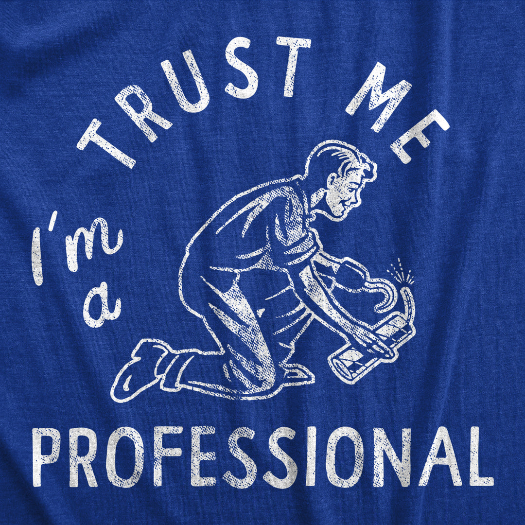 Mens Trust Me Im A Professional T Shirt Funny Sarcastic Fireworks Joke Tee For Guys Image 2