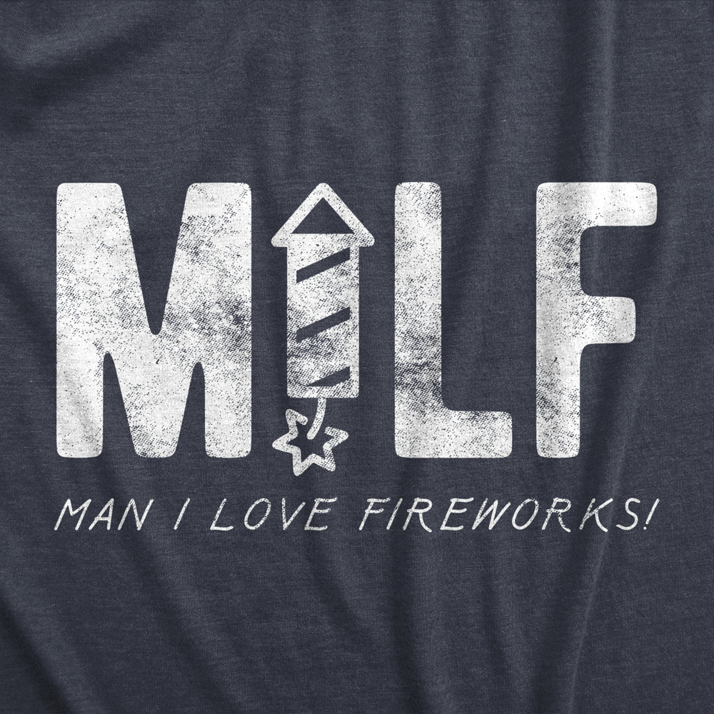 Womens MILF Man I Love Fireworks T Shirt Funny Fourth Of July Party Text Tee For Ladies Image 2