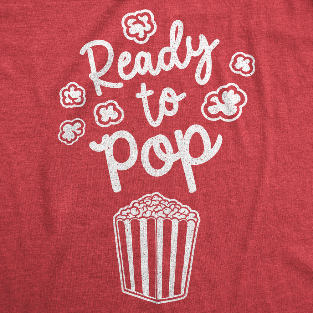 Ready To Pop Maternity T Shirt Funny Sarcastic Popcorn Joke Pregnancy Tee For Ladies Image 2