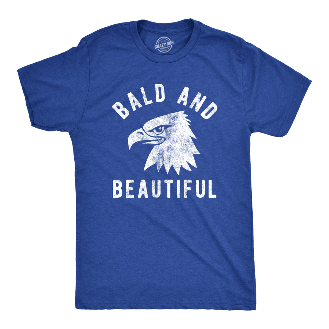 Mens Bald And Beautiful T Shirt Funny Sarcastic Bald Eagle Fourth Of July Party Joke Novelty Tee For Guys Image 1