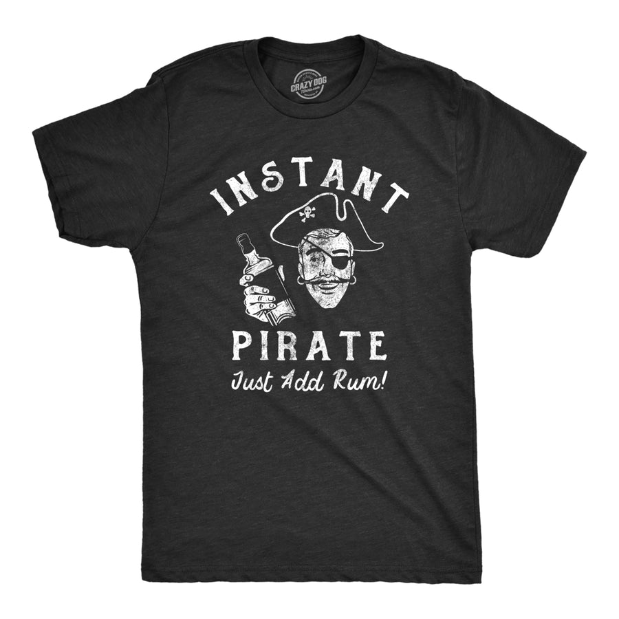 Mens Instant Pirate Just Add Rum T Shirt Funny Sarcastic Drinking Pirates Joke Tee For Guys Image 1