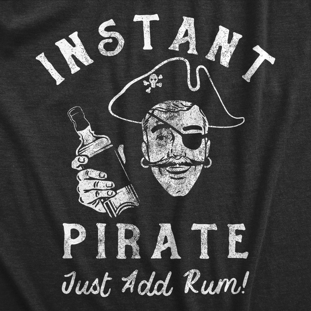 Mens Instant Pirate Just Add Rum T Shirt Funny Sarcastic Drinking Pirates Joke Tee For Guys Image 2