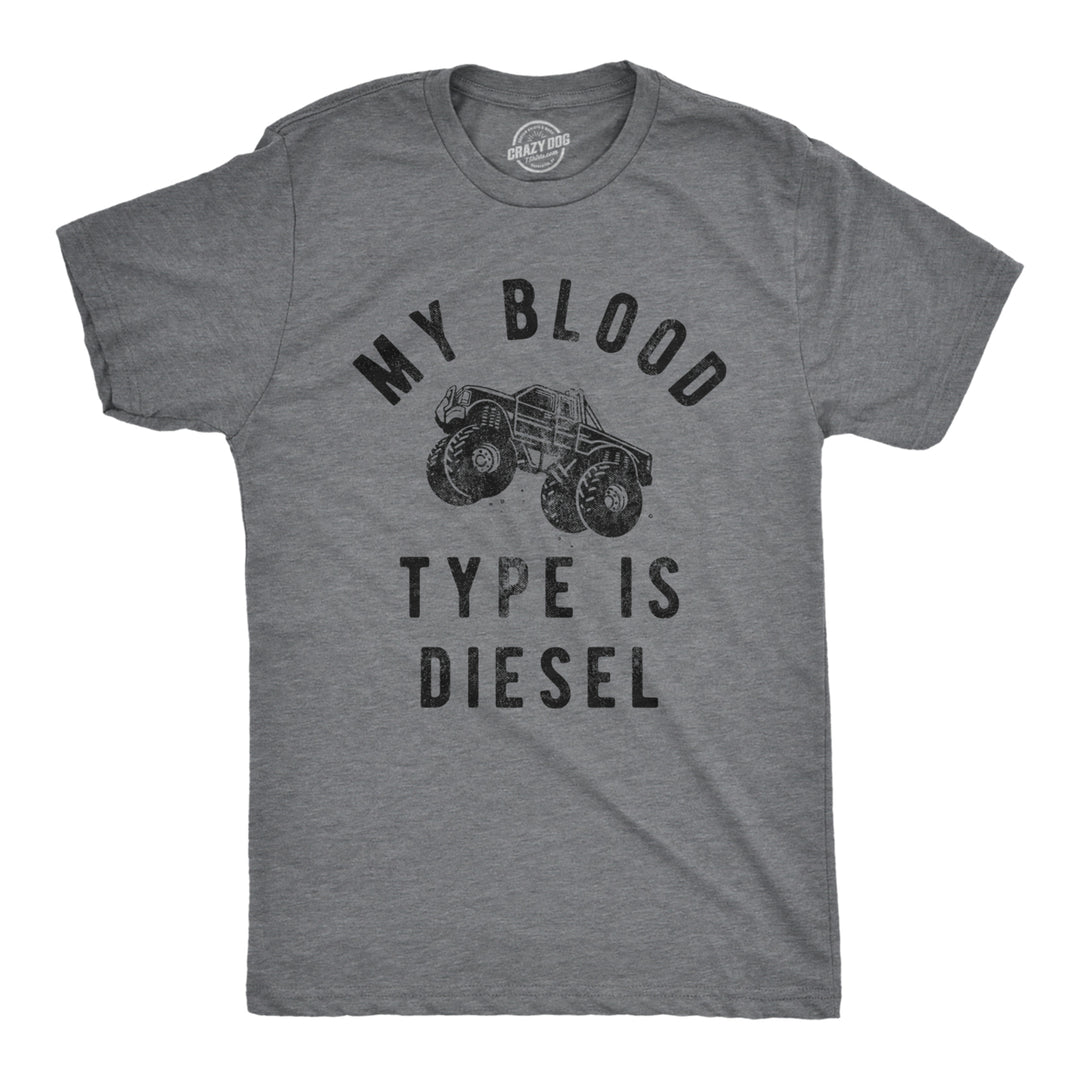 Mens My Blood Type Is Diesel T Shirt Funny Sarcastic Lifted Truck Tee For Guys Image 1