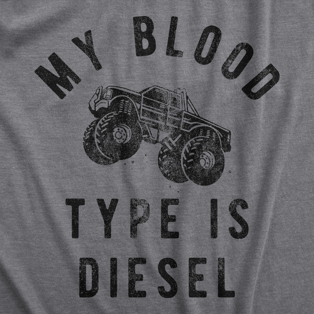 Mens My Blood Type Is Diesel T Shirt Funny Sarcastic Lifted Truck Tee For Guys Image 2