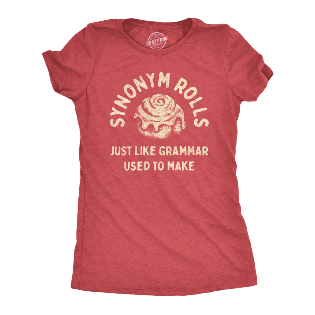 Womens Synonym Rolls Just Like Grammar Used To Make T Shirt Funny Graphic Tee For Ladies Image 1