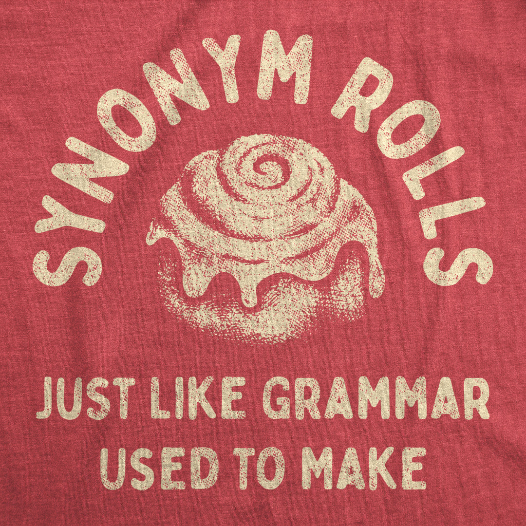 Womens Synonym Rolls Just Like Grammar Used To Make T Shirt Funny Graphic Tee For Ladies Image 2