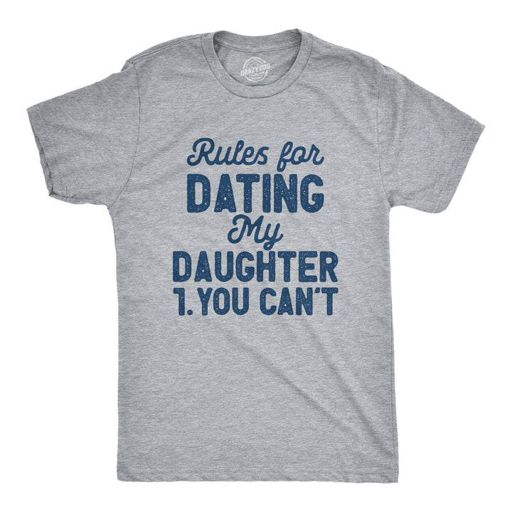 Mens Rules For Dating My Daughter T Shirt Funny Sarcastic Father Joke Rule List Tee For Guys Image 1