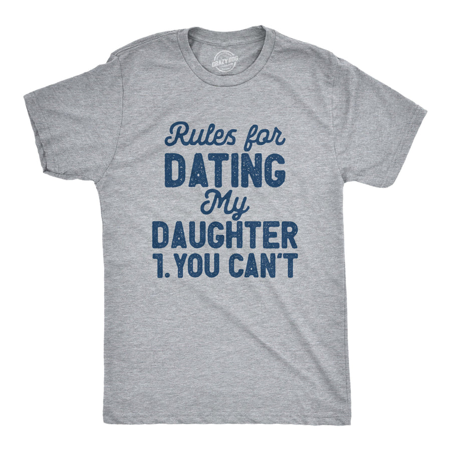 Mens Rules For Dating My Daughter T Shirt Funny Sarcastic Father Joke Rule List Tee For Guys Image 1