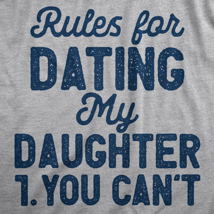 Mens Rules For Dating My Daughter T Shirt Funny Sarcastic Father Joke Rule List Tee For Guys Image 2