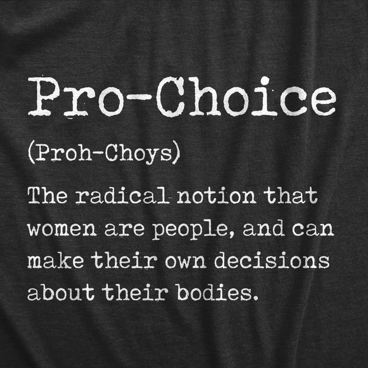 Womens Pro Choice Definition T Shirt Awesome Womens Rights Text Tee For Ladies Image 2