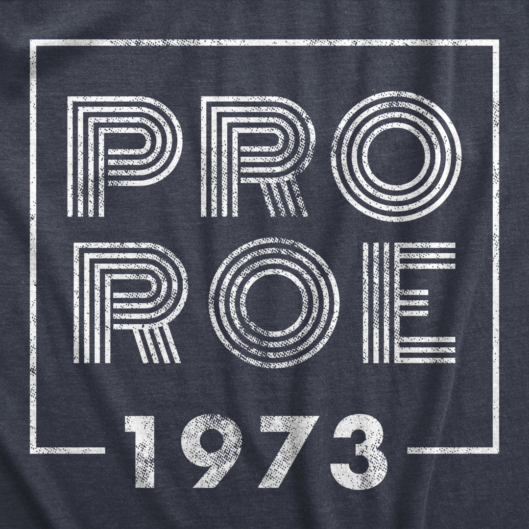 Womens Pro Roe 1973 T Shirt Roe V Wade Womens Rights Protest Tee For Ladies Image 2