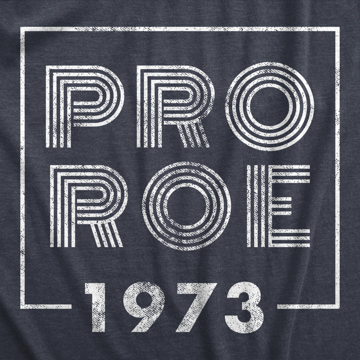 Mens Pro Roe 1973 T Shirt Roe V Wade Womens Rights Protest Tee For Guys Image 2