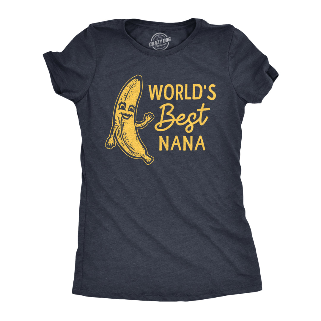 Womens Worlds Best Nana T Shirt Funny Sarcastic Grandma Banana Joke Novelty Tee For Ladies Image 1