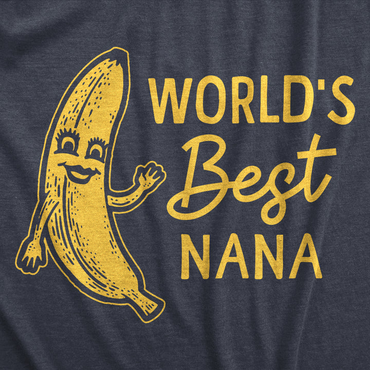 Womens Worlds Best Nana T Shirt Funny Sarcastic Grandma Banana Joke Novelty Tee For Ladies Image 2