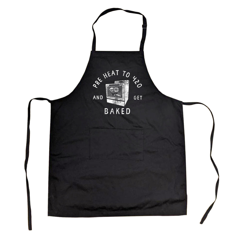 Pre Heat To 420 And Get Baked Cookout Apron Funny Weed Joint Baking Oven Cooking Smock Image 1