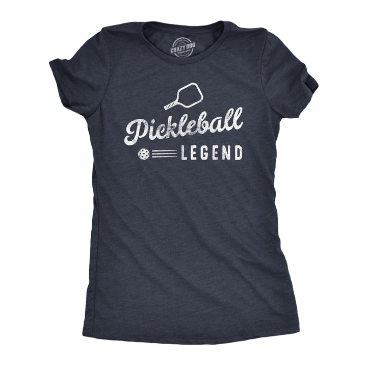 Womens Pickleball Legend T Shirt Funny Sarcastic Pickle Ball Lovers Paddle Tee For Ladies Image 1