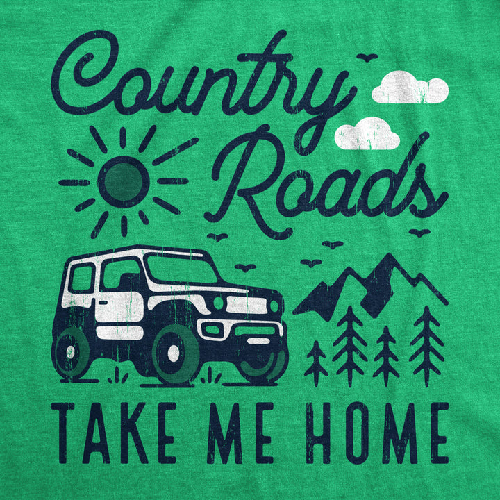 Mens Country Roads Take Me Home T Shirt Funny Nature Lovers Offroad Exploring Adventure Tee For Guys Image 2