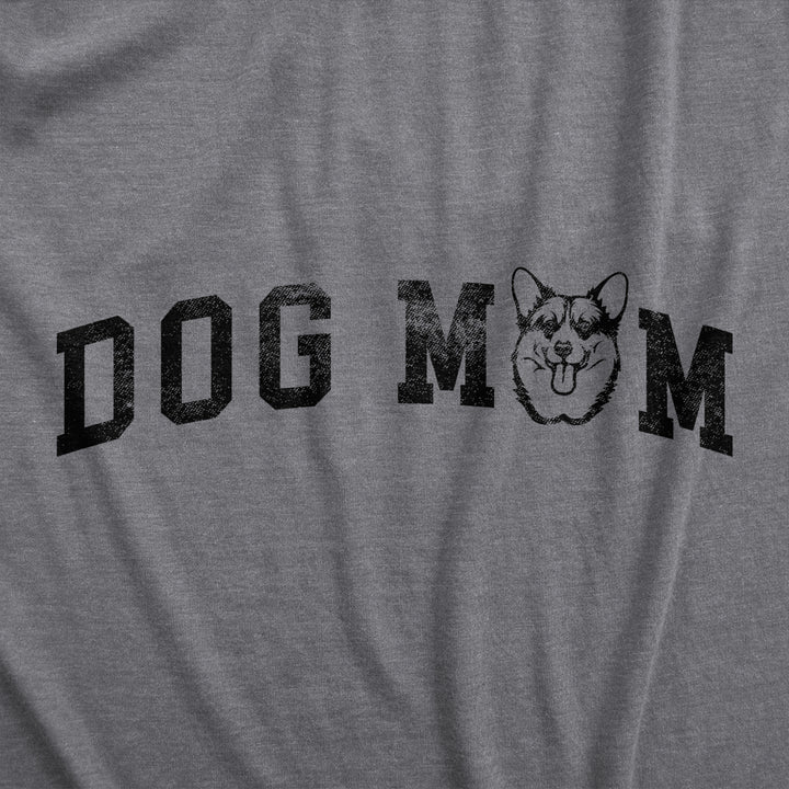 Womens Dog Mom Corgi T Shirt Funny Cute Puppy Pet Corgis Lovers Tee For Ladies Image 2