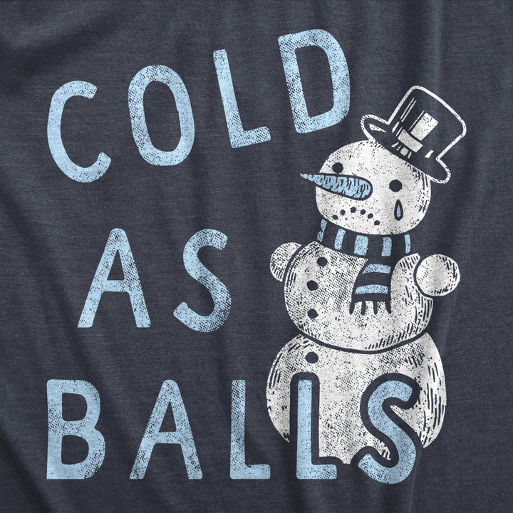 Womens Cold As Balls T Shirt Funny Sarcastic Snowman Frozen Snowball Joke Novelty Tee For Ladies Image 2