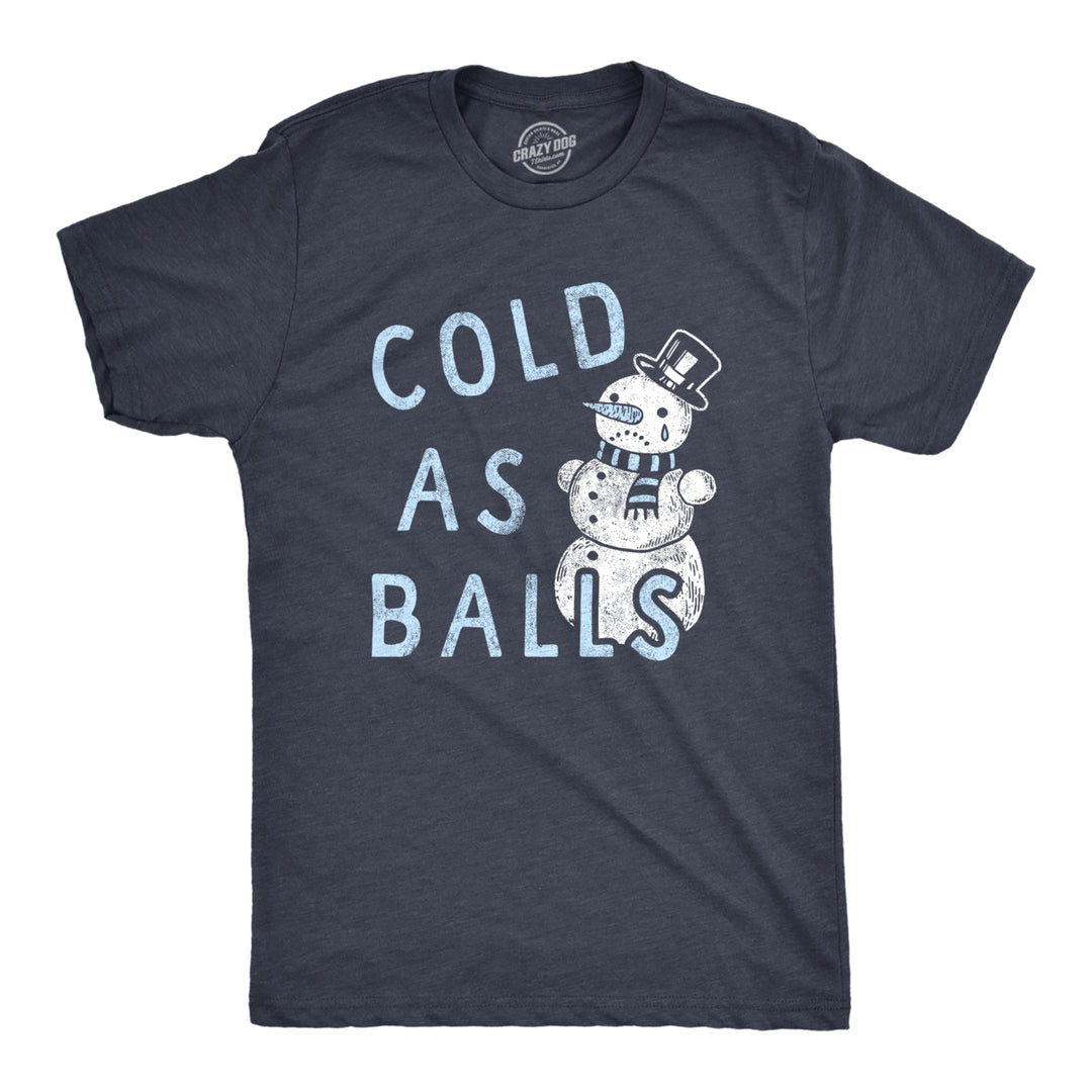 Mens Cold As Balls T Shirt Funny Sarcastic Snowman Frozen Snowball Joke Novelty Tee For Guys Image 1