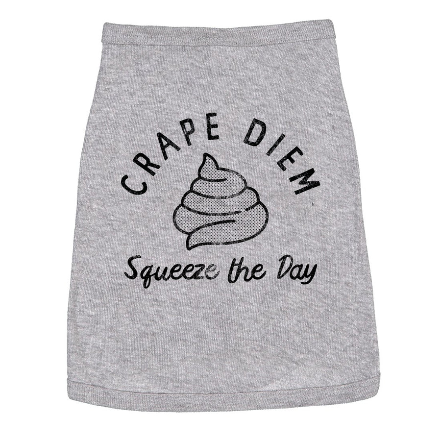 Crape Diem Squeeze The Day Dog Shirt Funny Sarcastic Positivity Quote Poop Joke Novelty Tee For Puppies Image 1