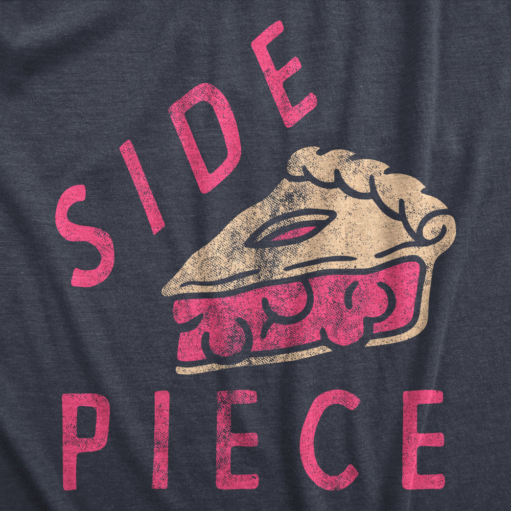 Womens Side Piece T Shirt Funny Sarcastic Pie Slice Joke Tee For Ladies Image 2