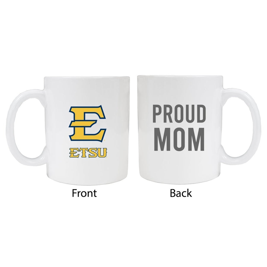 East Tennessee State University Proud Mom Ceramic Coffee Mug - White Image 1