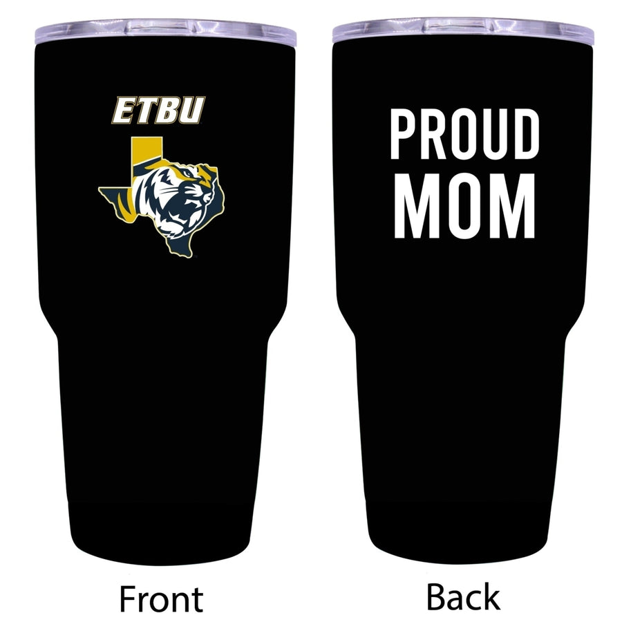 East Texas Baptist University Proud Mom 24 oz Insulated Stainless Steel Tumbler - Black Image 1