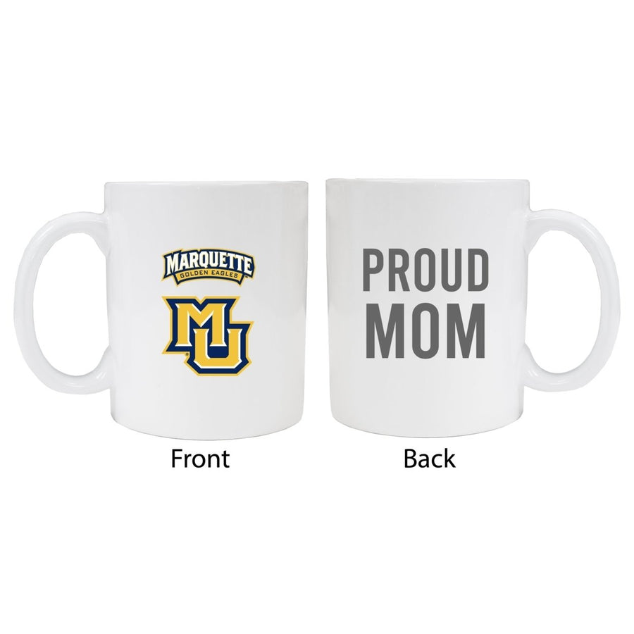 Marquette Golden Eagles Proud Mom Ceramic Coffee Mug - White Image 1