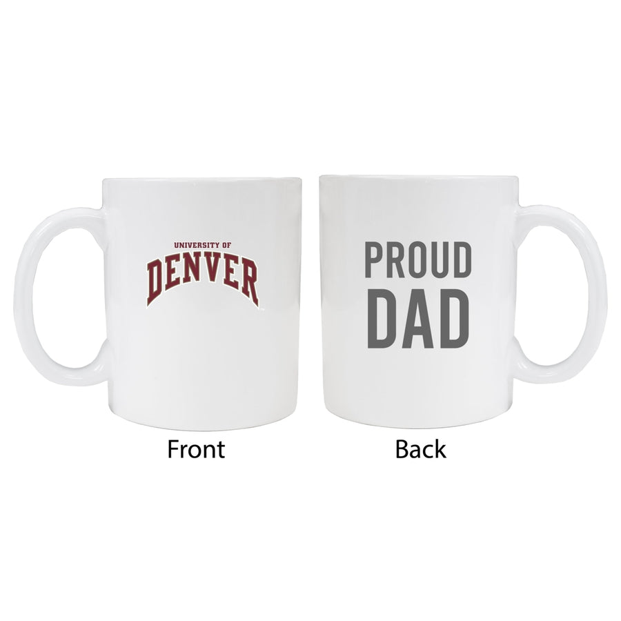 University of Denver Pioneers Proud Dad Ceramic Coffee Mug - White Image 1