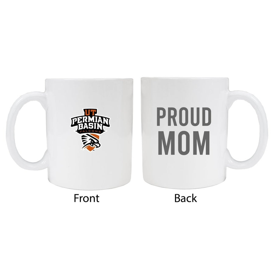 University of Texas of the Permian Basin Proud Mom Ceramic Coffee Mug - White (2 Pack) Image 1