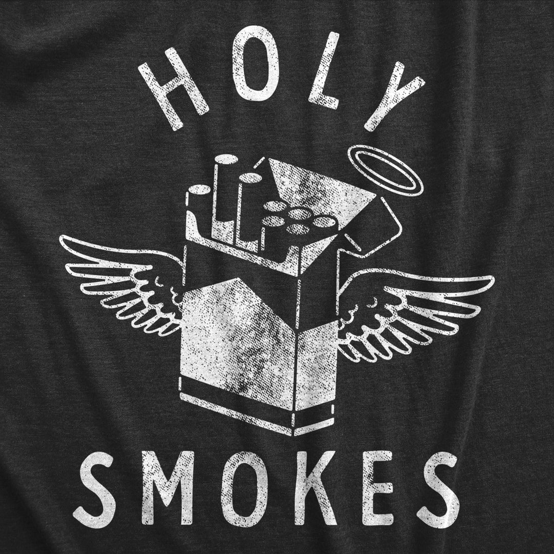 Mens Holy Smokes T Shirt Funny Sarcastic Cigarettes Joke Angel Tee For Guys Image 2