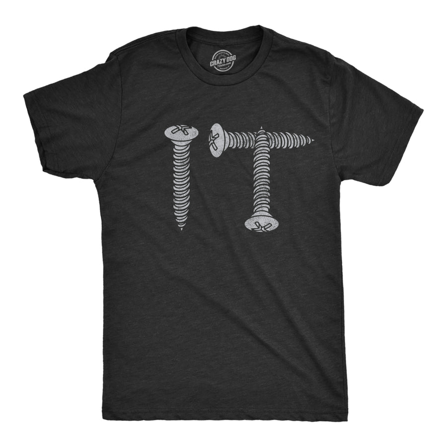 Mens Screw It T Shirt Funny Sarcastic Hardware Joke Screws Graphic Novelty Tee For Guys Image 1