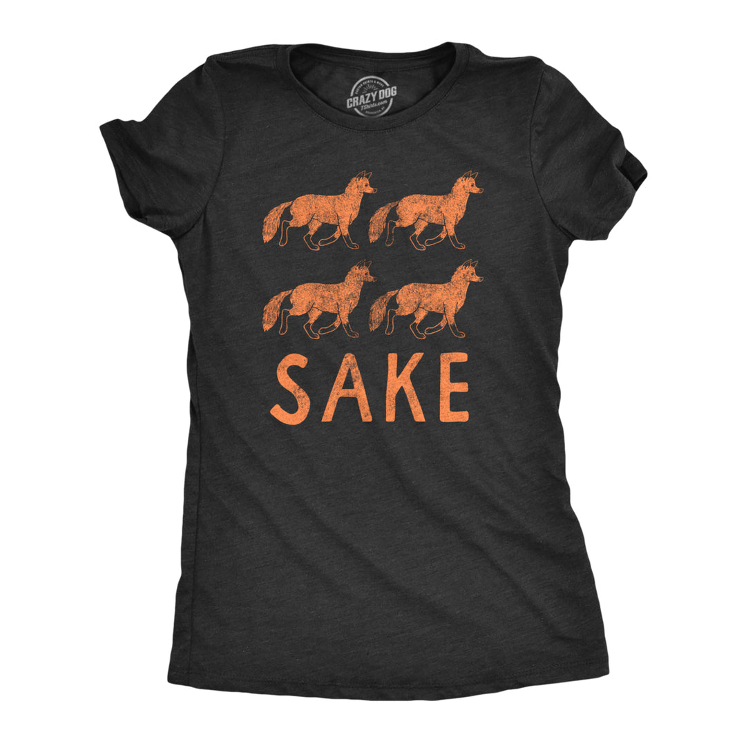 Womens Four Fox Sake T Shirt Funny Sarcastic Play On Words Text Graphic Novelty Tee For Ladies Image 1