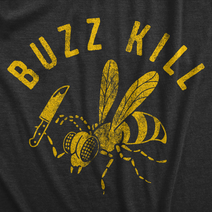 Womens Buzzkill T Shirt Funny Sarcastic Killer Bee Joke Knife Graphic Tee For Ladies Image 2