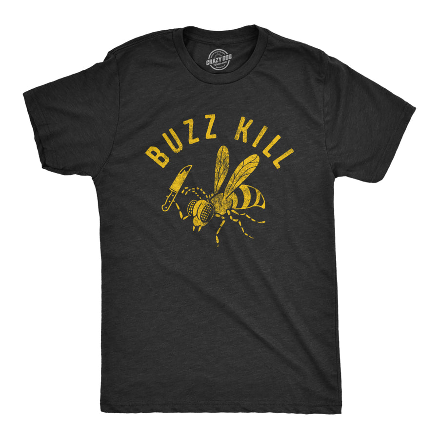Mens Buzzkill T Shirt Funny Sarcastic Killer Bee Joke Knife Graphic Tee For Guys Image 1