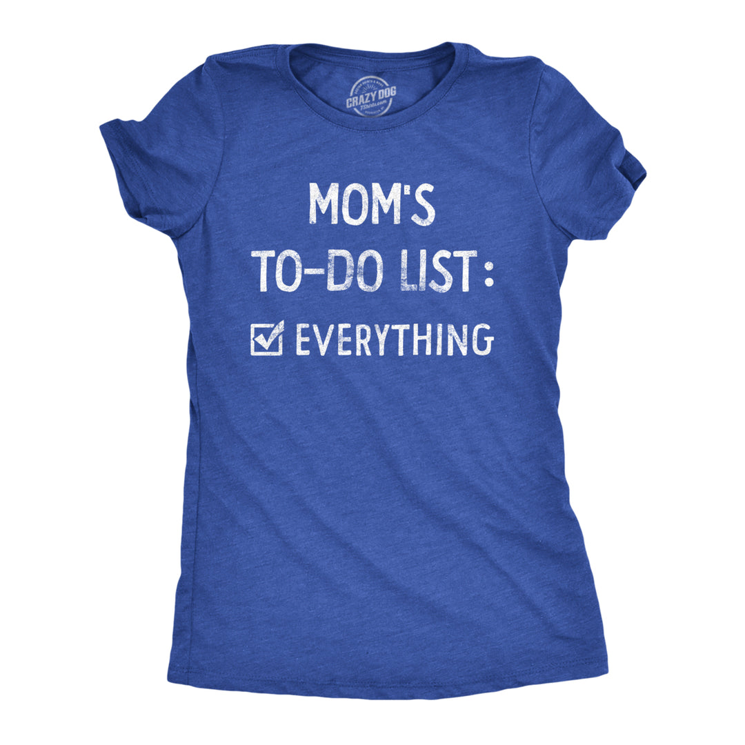 Womens Moms To Do List T Shirt Funny Sarcastic Parenting Mother Joke Novelty Tee For Ladies Image 1