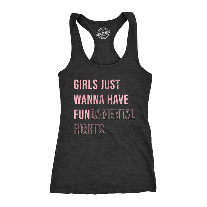 Womens Girls Just Wanna Have Fundamental Rights Fitness Tank Pro Choice Support Graphic Shirt For Ladies Image 1