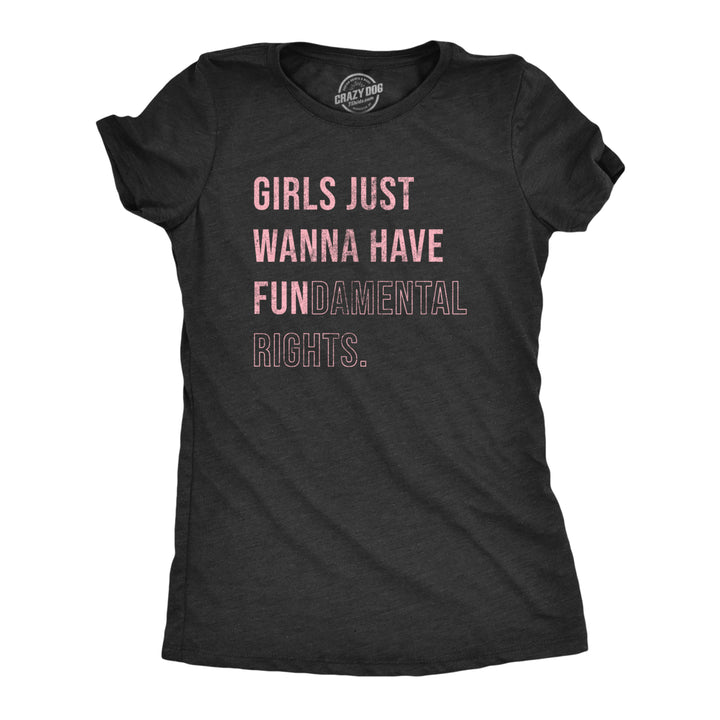 Womens Girls Just Wanna Have Fundamental Rights T Shirt Pro Choice Support Graphic Tee For Ladies Image 1