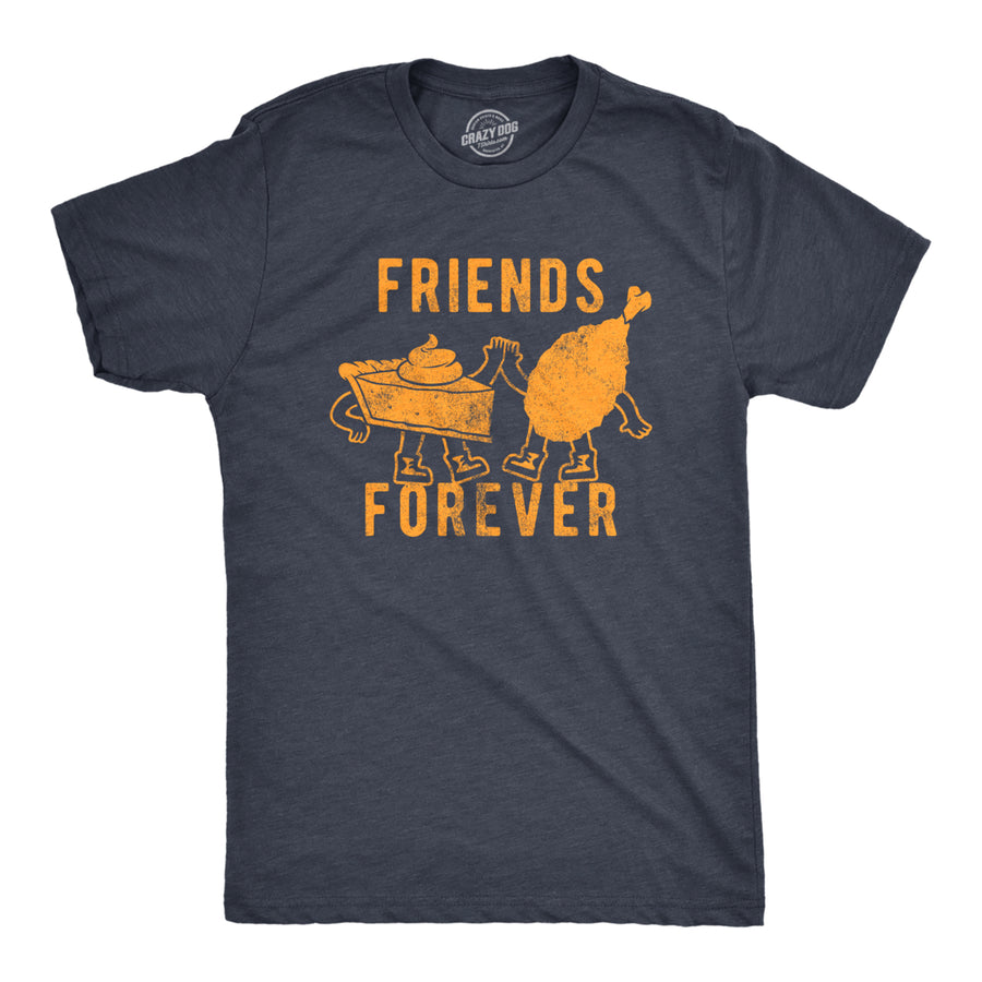 Mens Friends Forever T Shirt Funny Thanksgiving Dinner Turkey Pumpkin Pie Graphic Tee For Guys Image 1