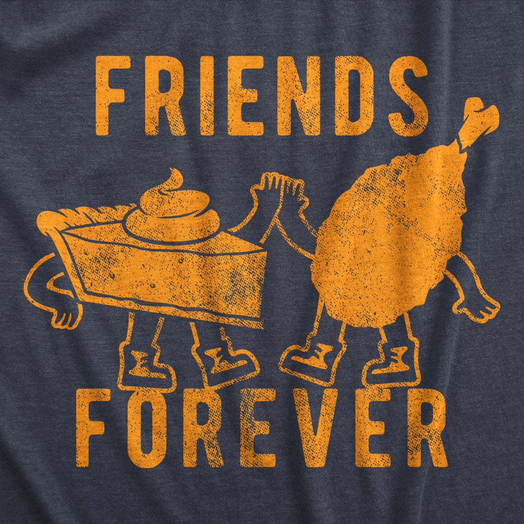 Mens Friends Forever T Shirt Funny Thanksgiving Dinner Turkey Pumpkin Pie Graphic Tee For Guys Image 2